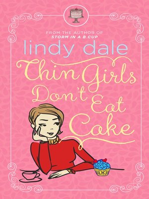 cover image of Thin Girls Don't Eat Cake